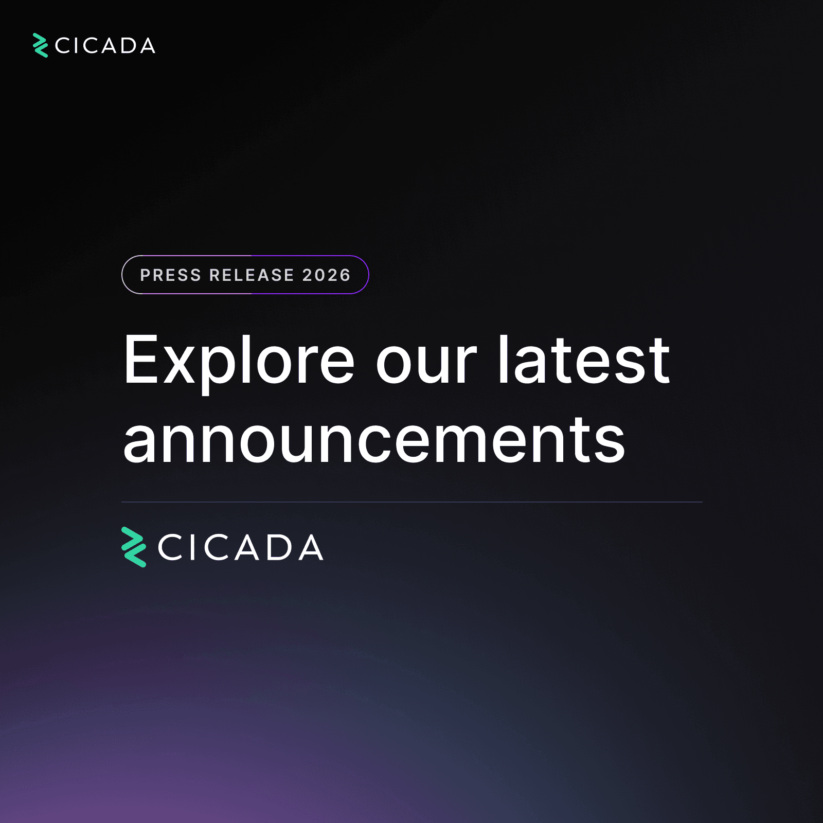 Cicada Press Release 2026 — Explore our latest announcements
